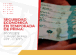 Seguridad económica en temporada de prima: protégete con decisiones inteligentes